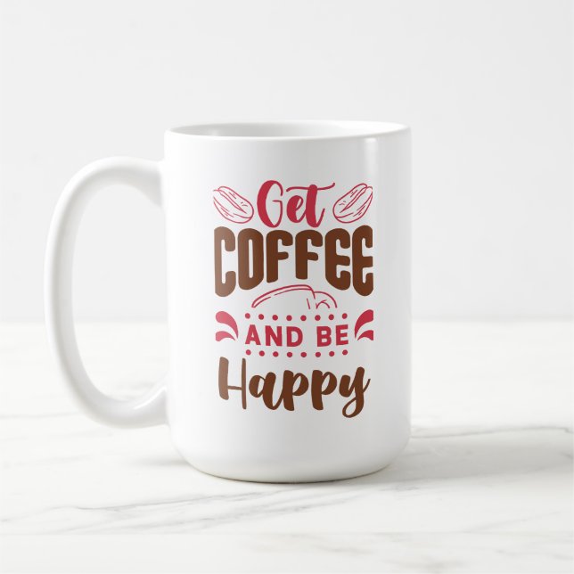 Taza De Café "Toma café y sé feliz" (Izquierda)