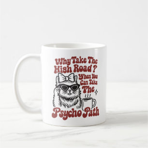 Taza De Café Toma el Camino Psico Divertido Juego de Palabras d