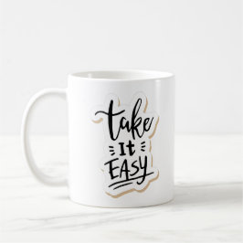 Taza De Café tómalo con calma