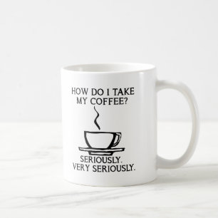 Taza De Café Tómame el Café en Serio Taza Divertida