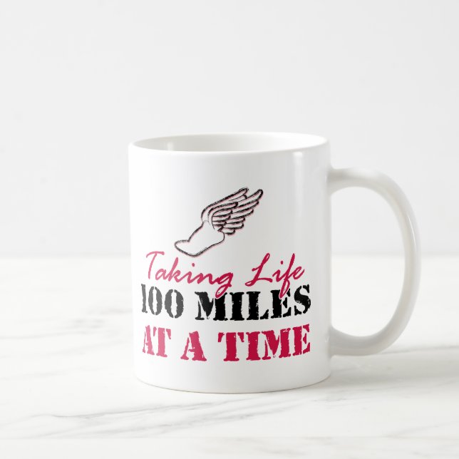 Taza De Café Tomando a vida 100 millas a la vez (Derecha)