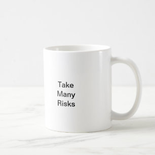 Taza De Café Tomar muchos riesgos