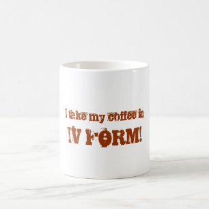 Taza De Café ¡Tomo mi café adentro, IV FORMA!