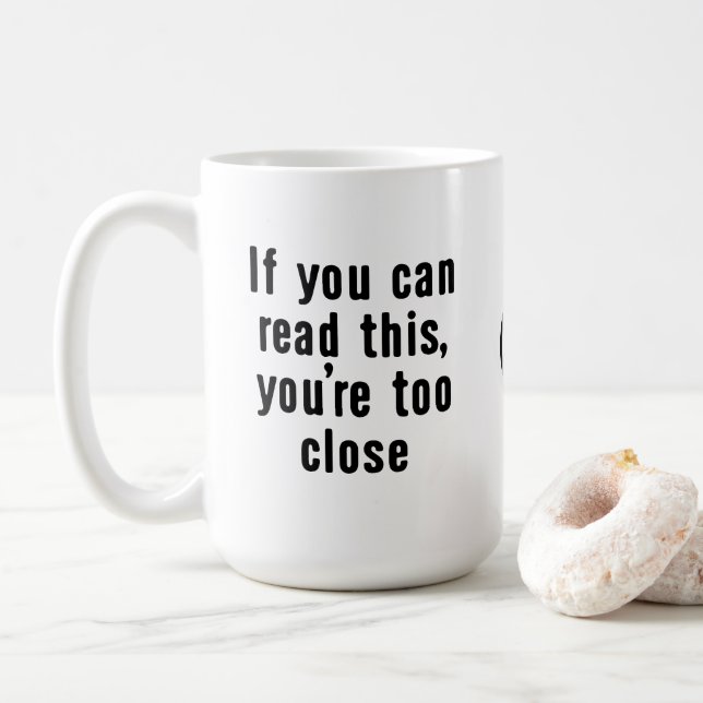 Taza De Café Too Close Mug (Con donut)