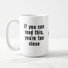 Taza De Café Too Close Mug