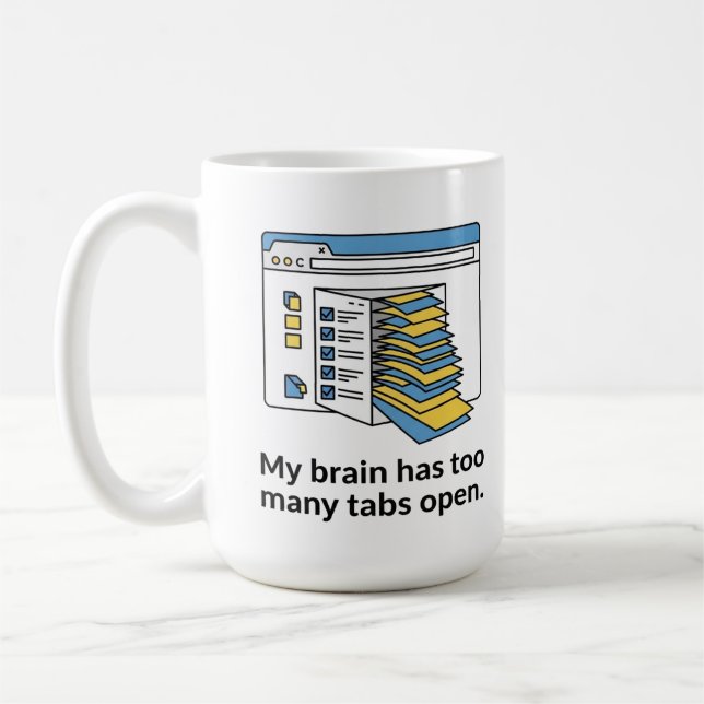 Taza De Café too Many Tabs Mug, Funny Brain Overload Cup (Izquierda)