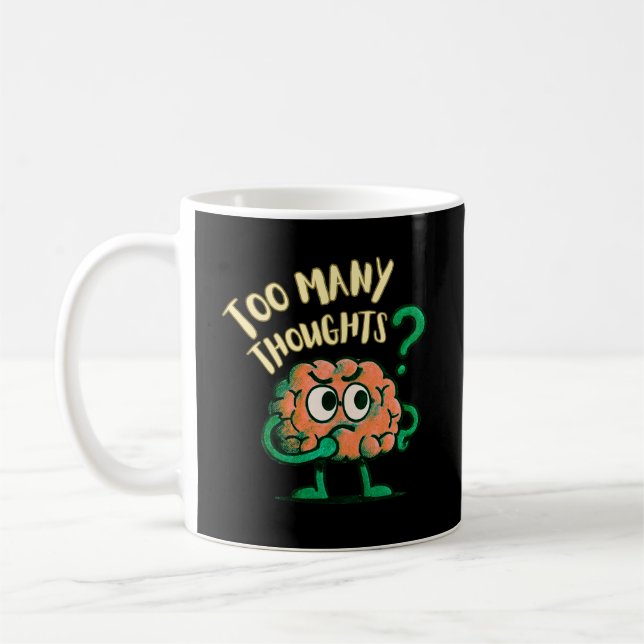 Taza De Café Too Many Thoughts Cartoon Brain Funny Everyday  (Izquierda)