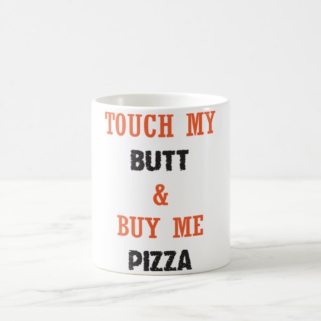 TAZA DE CAFÉ TOQUE MI EXTREMO Y CÓMPREME PIZZA (Centro)