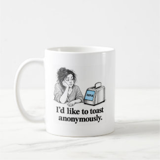 Taza De Café Tostar Anónimamente Humor de Tostadora Inteligente
