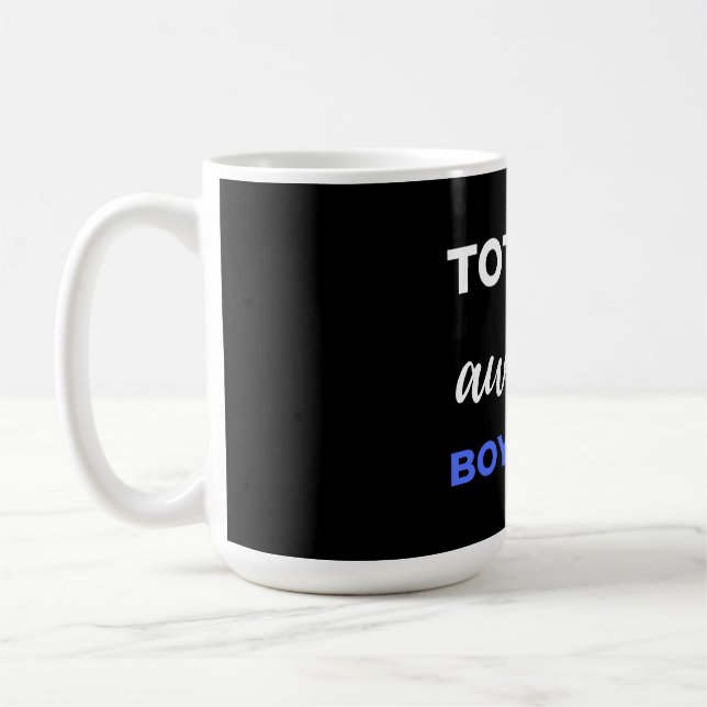 Taza De Café Totally Awesome Boyfriend (Izquierda)