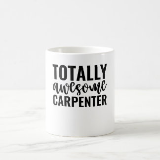 Taza De Café Totally Awesome Carpenter