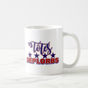 Taza De Café Totalmente adorable Orgulloso Totes deplorables Ad