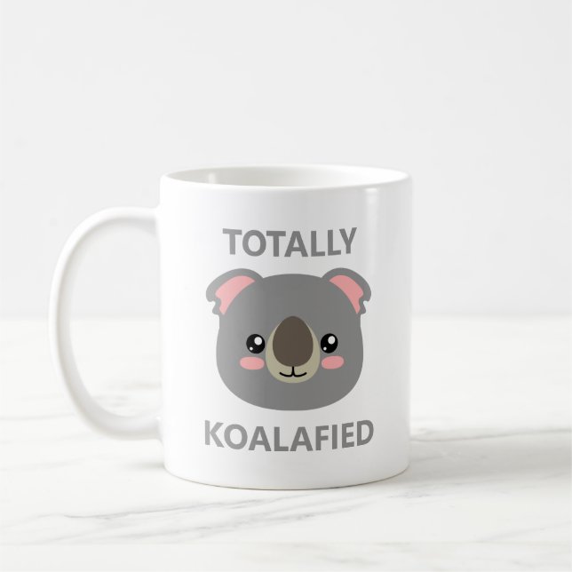 Taza De Café Totalmente Koalafied (Izquierda)