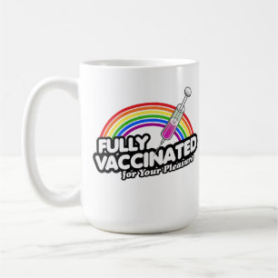 TAZA DE CAFÉ TOTALMENTE VACUNADO PARA SU PLACER