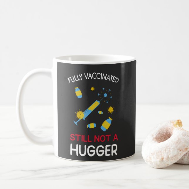 Taza De Café Totalmente Vacunado Todavía No Es Un Hugre (Con donut)