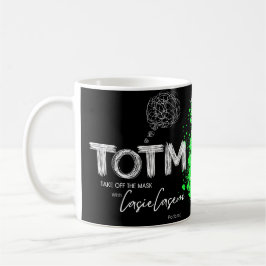 Taza De Café TOTM_TakeoffthemaskwithCasieCasem