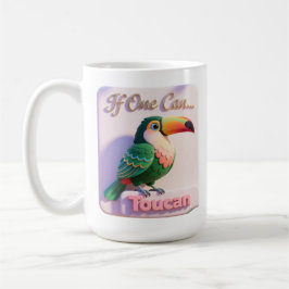 Taza De Café Toucan Pun Motivational Funny 3D Art