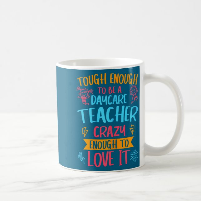 Taza De Café Tough Enough To Be A Daycare Teacher Funny Daycare (Derecha)