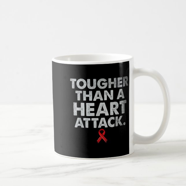 Taza De Café Tougher Than A Heart Attack Heart Disease Awarenes (Derecha)