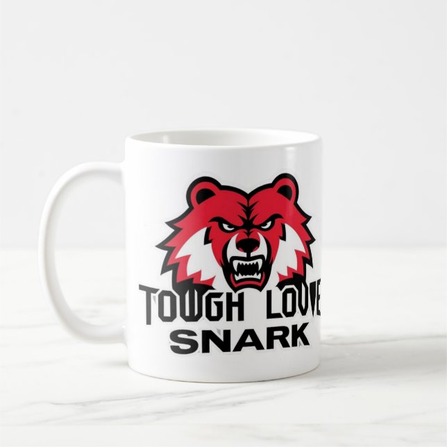 Taza De Café ToughLoveSnark-Muéstrales cómo te sientes realment (Izquierda)