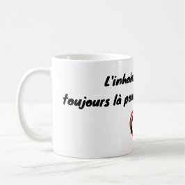 Taza De Café Toujours là pour vos crises d'apse