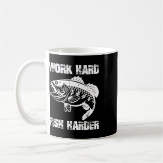 Taza De Café Trabaja Duro Pescar Más Duro Pesca Pescador Divert
