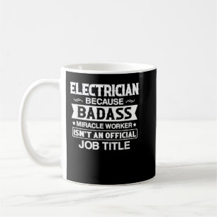 Taza De Café Trabajador del milagro eléctrico Badassy no es car