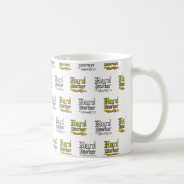 Taza De Café Trabajador duro : Realiza el trabajo