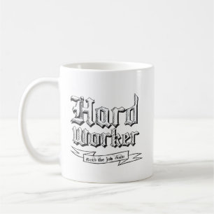 Taza De Café Trabajador duro: realiza el trabajo - Mug