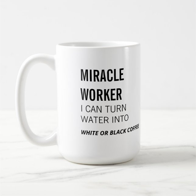 Taza De Café Trabajador milagroso - Diversión en el trabajo - (Izquierda)