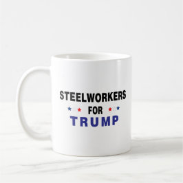 Taza De Café Trabajadores de acero para Trump