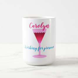 Taza De Café Trabajando para el prosecco, el vino, su nombre