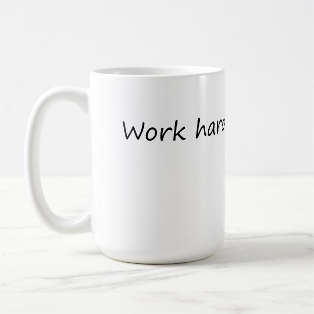 Taza De Café Trabajar arduamente - Motivación divertida (Izquierda)
