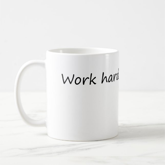 Taza De Café Trabajar arduamente - Motivación divertida (Izquierda)