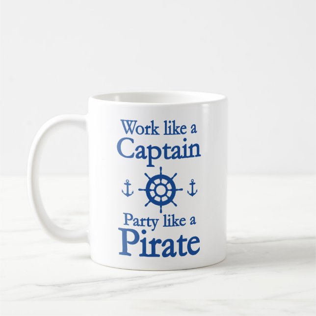 Taza De Café Trabajar Como Un Capitán Fiesta Como Un Café Pirat (Izquierda)