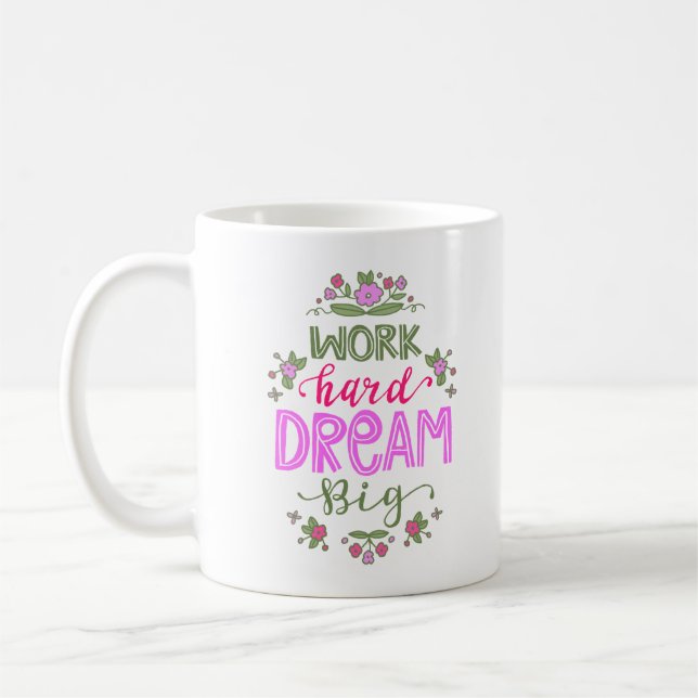 TAZA DE CAFÉ TRABAJAR DURO DREAM BIG (Izquierda)