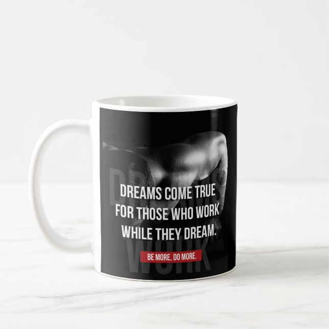 Taza De Café Trabajar duro - Los sueños se hacen realidad - Mot (Izquierda)