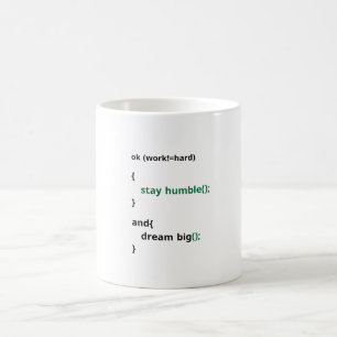 Taza De Café Trabajar duro, mantenerse humilde, soñar con un gr