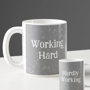 Taza De Café Trabajar duro o trabajar duro
