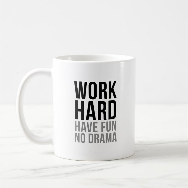 Taza De Café Trabajar duro para divertirse sin drama (Izquierda)