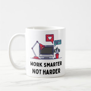 Taza De Café Trabajar más inteligente no más difícil
