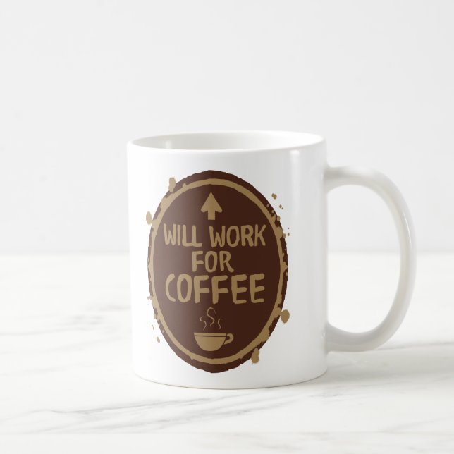 Taza De Café Trabajará para el café (Derecha)