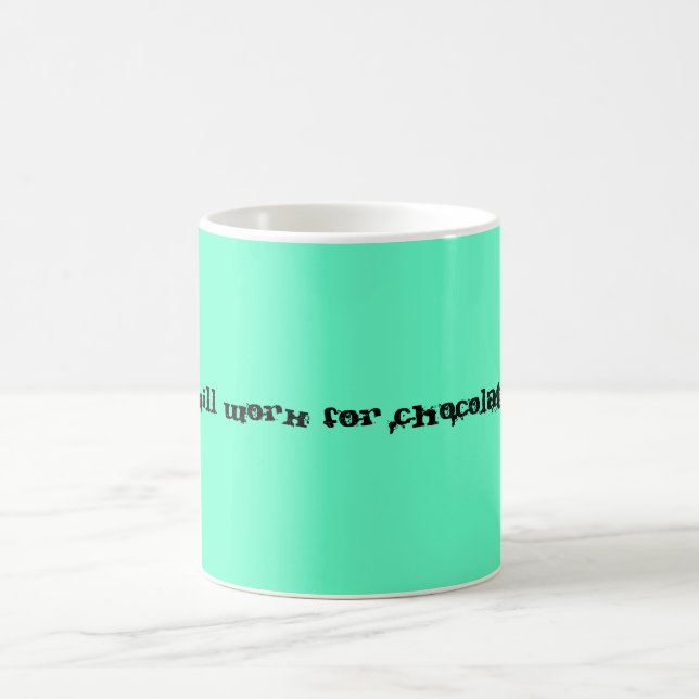 Taza De Café Trabajará para el chocolate (Centro)