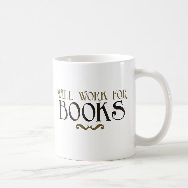 Taza De Café Trabajará para los libros (Derecha)