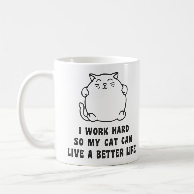Taza De Café Trabajo difícilmente así que mi gato puede vivir (Izquierda)