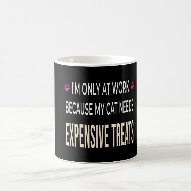 Taza De Café Trabajo Divertido Porque Mi Gato Necesita Golosina (Centro)