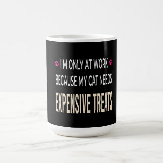 Taza De Café Trabajo Divertido Porque Mi Gato Necesita Golosina