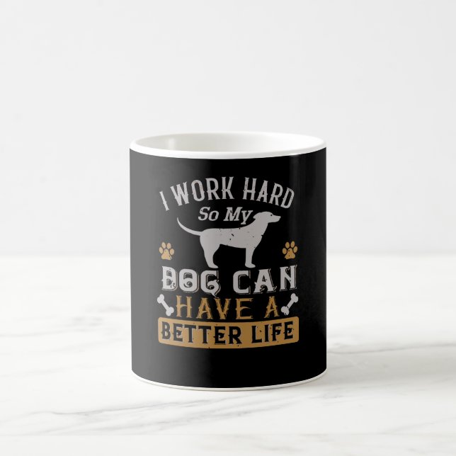 Taza De Café Trabajo duro para mi perro (Centro)