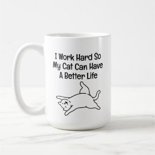 Taza De Café Trabajo duro para que mi gato pueda tener una vida