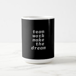 Taza De Café Trabajo En Equipo Hacer La Colección Dream